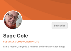 Rev. Sage Cole, worshipislife.substack.com